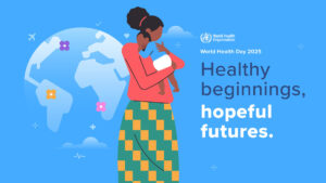 What is the theme of World Health day 2025?