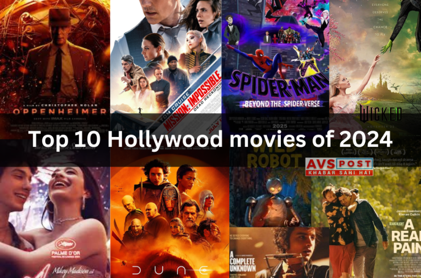  Hollywood’s Finest: Top 10 Hollywood Movies of 2024 You Can’t Miss