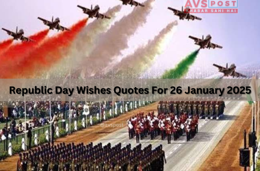  Happy Republic Day Wishes Quotes For 26th January 2025 in hindi