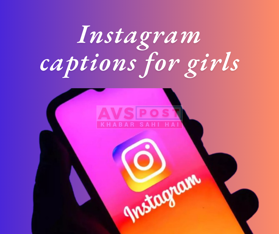 Instagram captions for girls