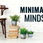 “10 Life-Changing Advantages of Minimalism & Effective Advice for a Happy, Easy Life”