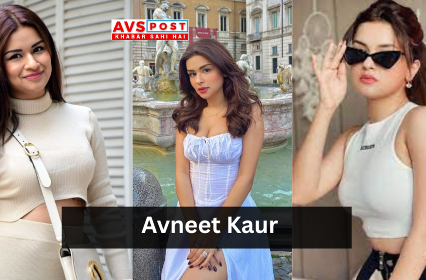 Avneet Kaur : From Dance India Dance to Global Fame – Full Journey & Achievements