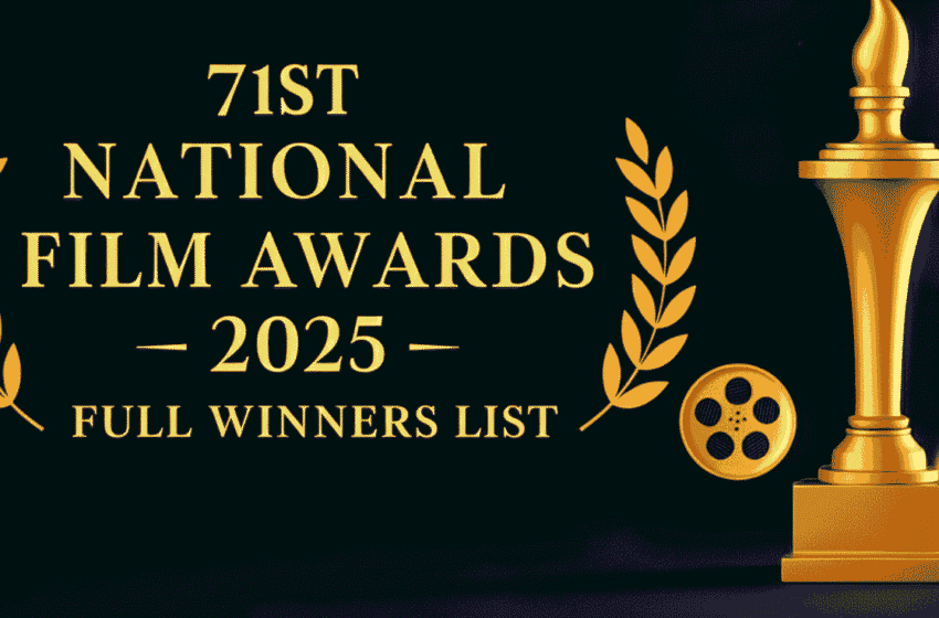 71st National Film Awards 2025 : भारतीय सिनेमा का उत्सव