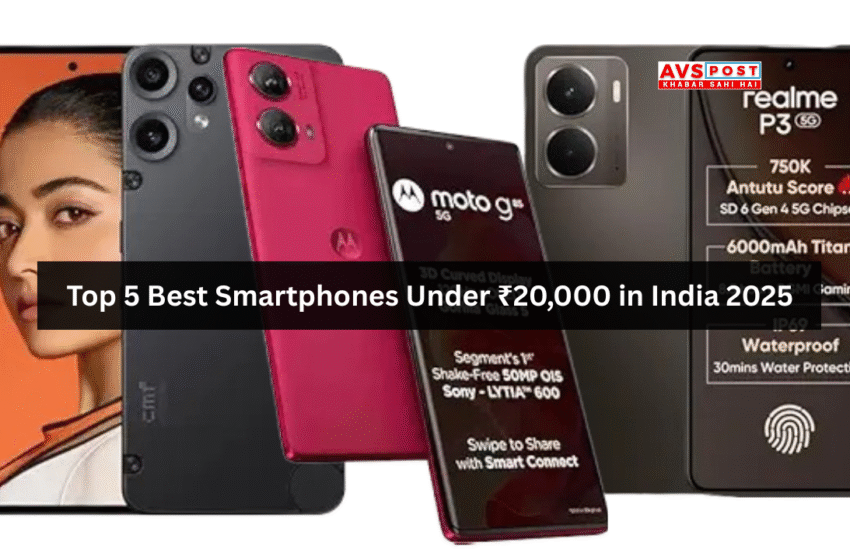 Top 5 Best Smartphones Under ₹20000 in 2025 | Performance, Camera & Battery Comparison