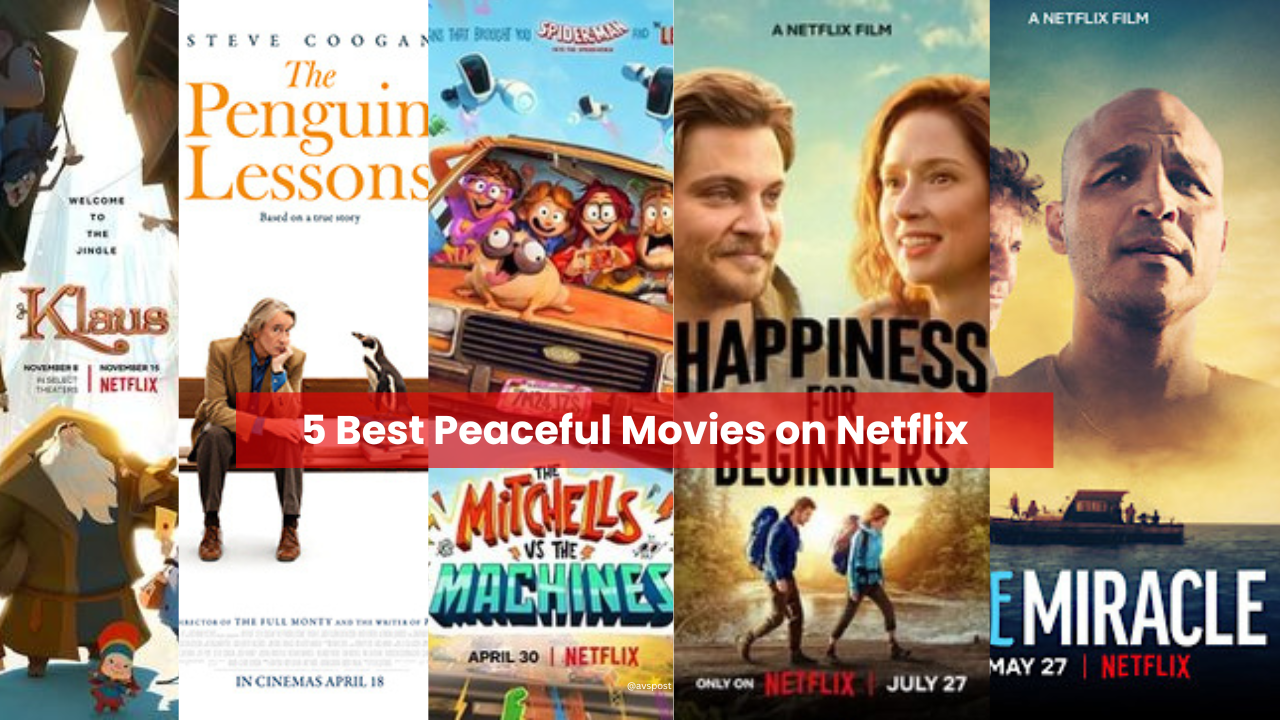 5 Best Peaceful Movies on Netflix
