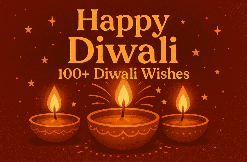100+ Diwali Wishes : हार्टवार्मिंग शुभकामनाएँ जो आपके उत्सव को रोशन करेंगी