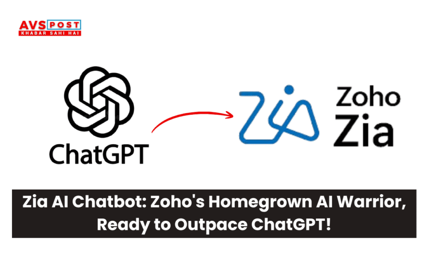 Zia AI Chatbot : Zoho का देसी AI चैटबॉट, ChatGPT को दे रहा कड़ी टक्कर