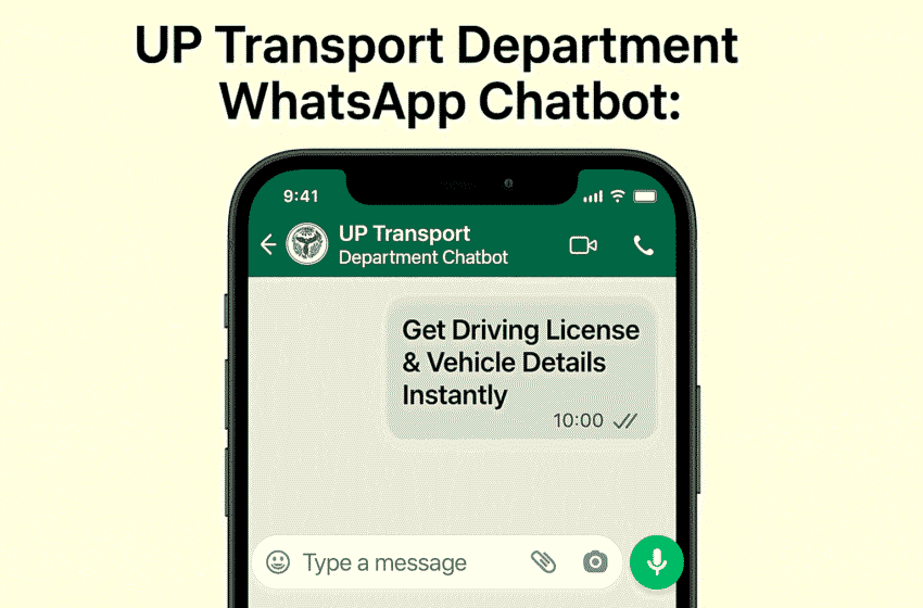  UP Transport Department WhatsApp Chatbot : Get Driving License & Vehicle Details Instantly