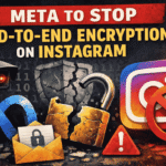 Breaking: Instagram to Remove End-to-End Encryption Support on May 8, 2026