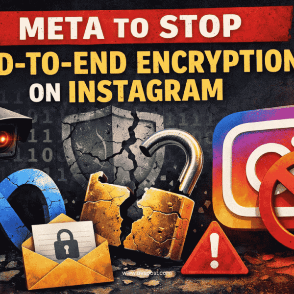 Breaking: Instagram to Remove End-to-End Encryption Support on May 8, 2026