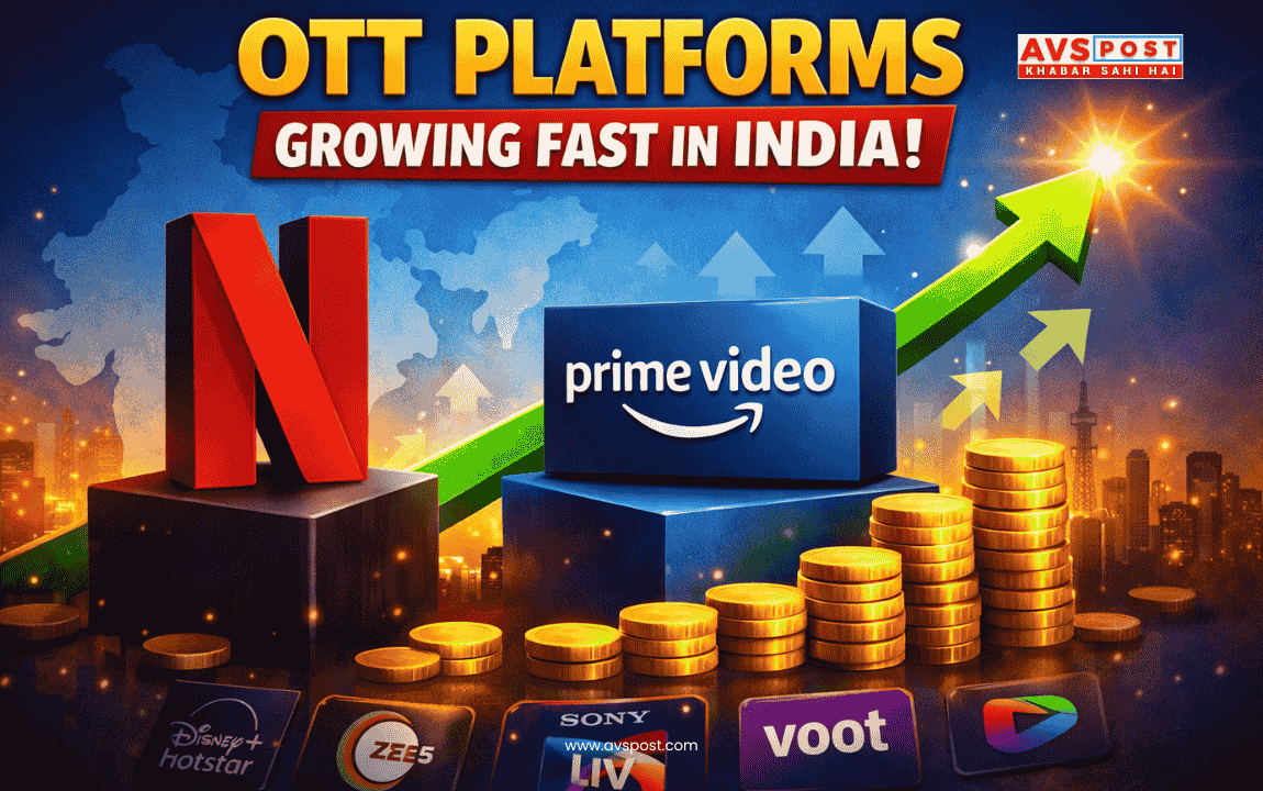 OTT Platforms Growing Fast in India : Netflix and Prime on top