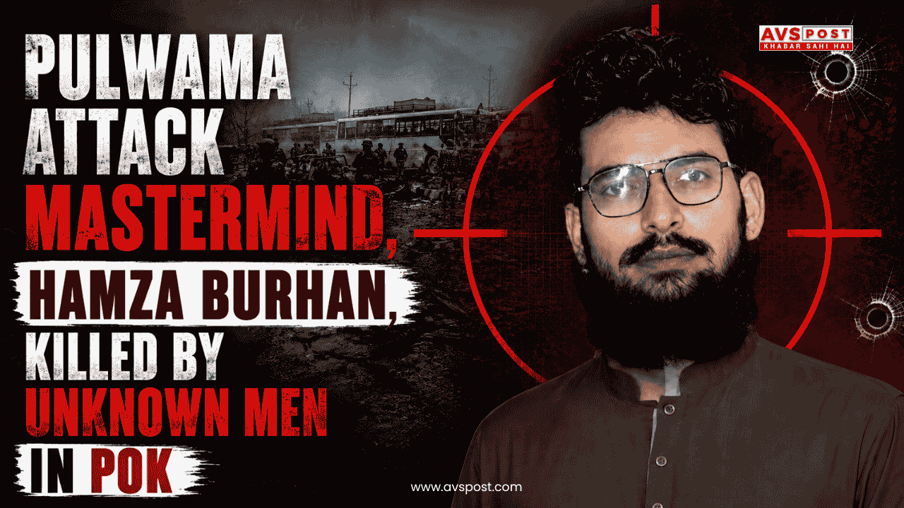 Pulwama attack mastermind, Hamza Burhan, killed by unknown men in POK
