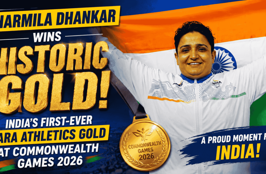 Sharmila Dhankar Wins Historic Gold : India’s First-Ever Para Athletics Gold at Commonwealth Games 2026