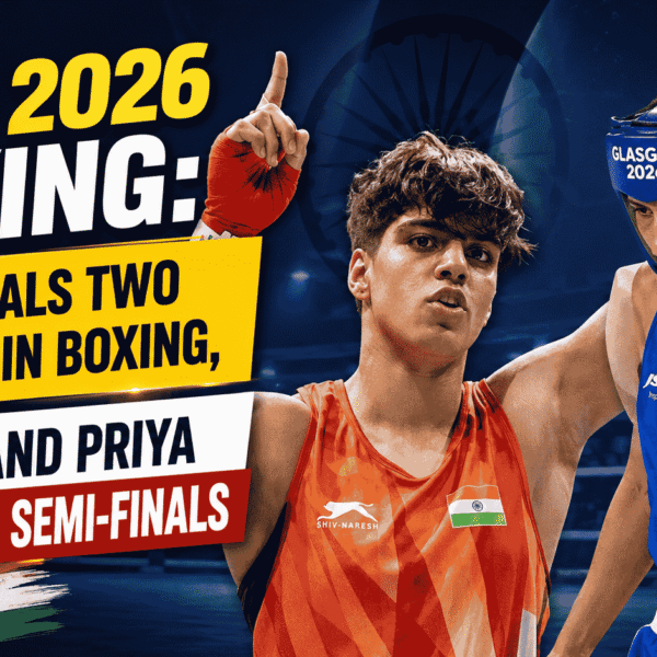 CWG 2026 Boxing : India seals two medals in boxing, Preeti and Priya reach the semi-finals