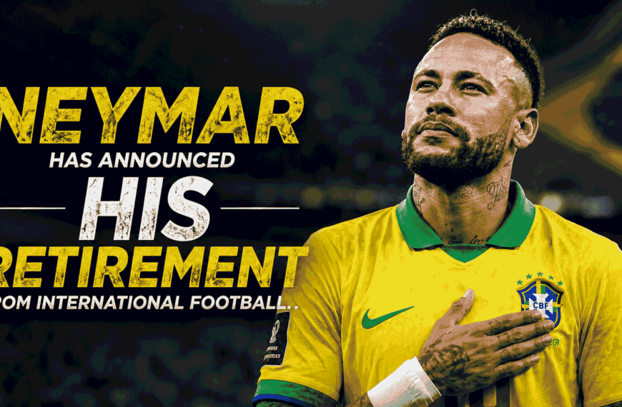 Neymar Retirement : The End of an Era for Brazil’s Greatest Modern Star