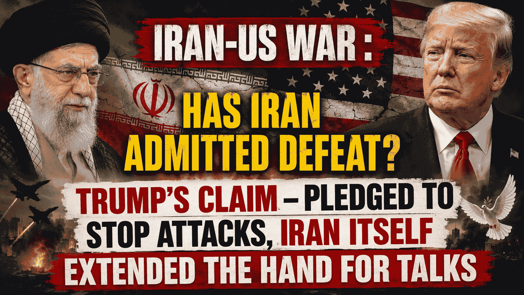 Iran-US War : Has Iran Admitted Defeat? Trump’s Claim – Pleaded to Stop Attacks, Iran Itself Extended the Hand for Talks