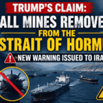 Strait of Hormuz Mines : Trump Claims All Mines Removed, Issues Fresh Warning to Iran