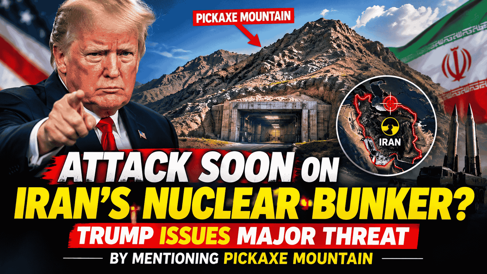 Attack soon on Iran’s nuclear bunker? Trump issues major threat by mentioning Pickaxe Mountain